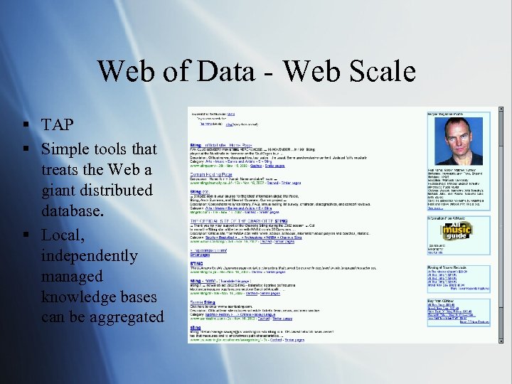 Web of Data - Web Scale § TAP § Simple tools that treats the