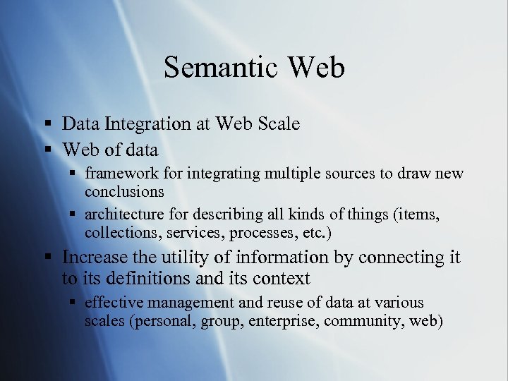 Semantic Web § Data Integration at Web Scale § Web of data § framework