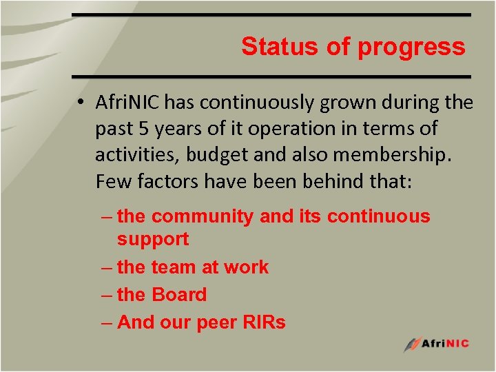 Status of progress • Afri. NIC has continuously grown during the past 5 years