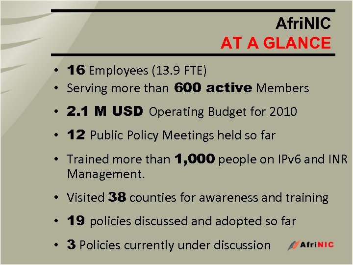 Afri. NIC AT A GLANCE • 16 Employees (13. 9 FTE) • Serving more