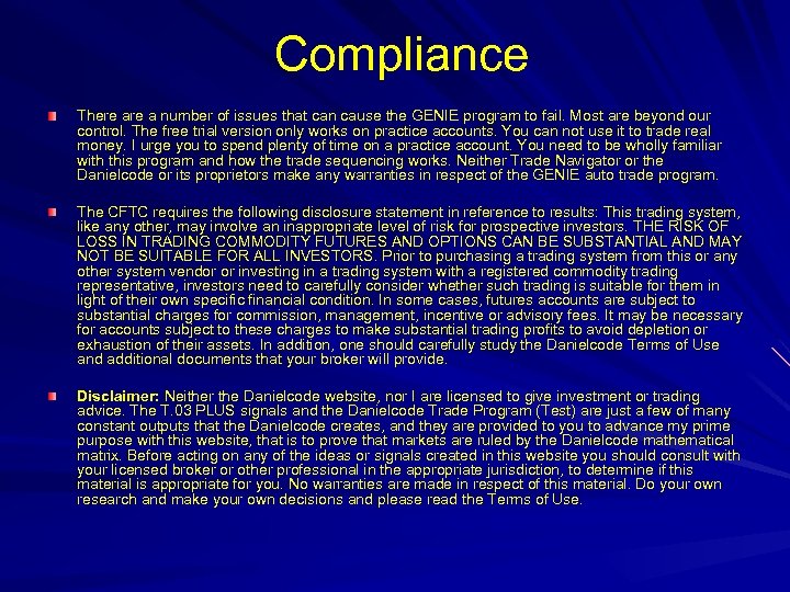 Compliance There a number of issues that can cause the GENIE program to fail.