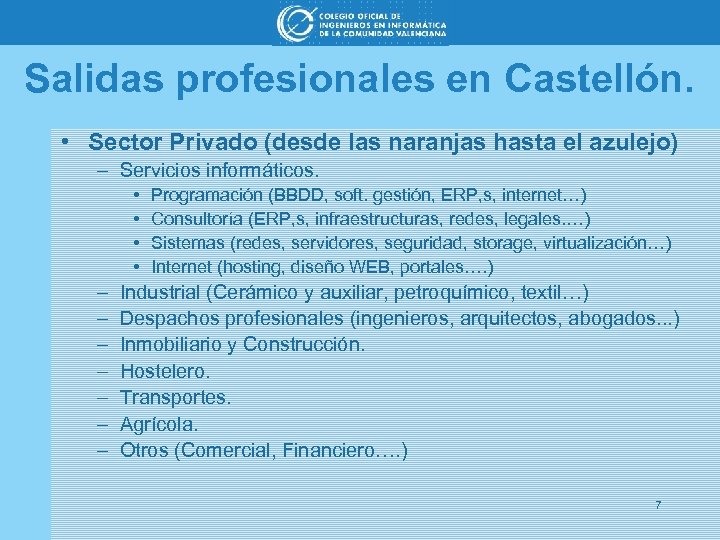 Salidas profesionales en Castellón. • Sector Privado (desde las naranjas hasta el azulejo) –