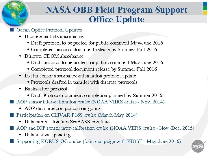 NASA OBB Field Program Support Office Update Ocean Optics Protocol Updates • Discrete particle