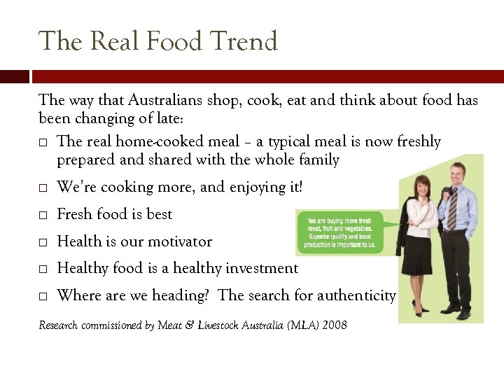 The Real Food Trend The way that Australians shop, cook, eat and think about