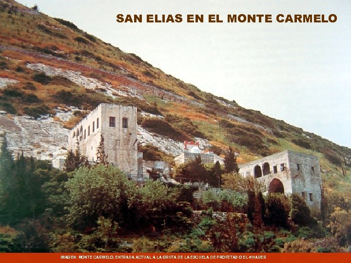 SAN ELIAS LA HUIDA AL DESIERTO Y EN EL MONTE CARMELO EL ENCUENTRO CON