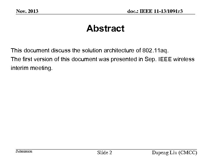 Nov. 2013 doc. : IEEE 11 -13/1091 r 3 Abstract This document discuss the