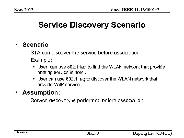 Nov. 2013 doc. : IEEE 11 -13/1091 r 3 Service Discovery Scenario • Scenario