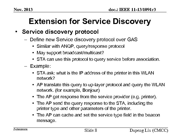 Nov. 2013 doc. : IEEE 11 -13/1091 r 3 Extension for Service Discovery •