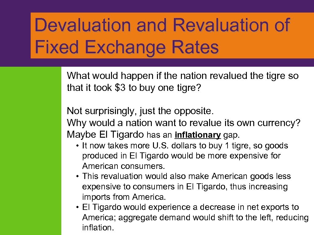  Devaluation and Revaluation of Fixed Exchange Rates What would happen if the nation