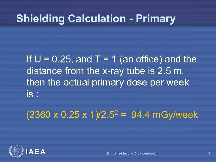 Shielding Calculation - Primary If U = 0. 25, and T = 1 (an