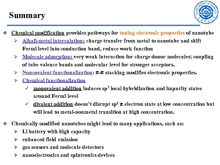 Summary v Chemical modification provides pathways for tuning electronic properties of nanotube Ø Alkali-metal