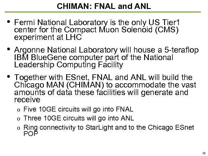 CHIMAN: FNAL and ANL • Fermi National Laboratory is the only US Tier 1