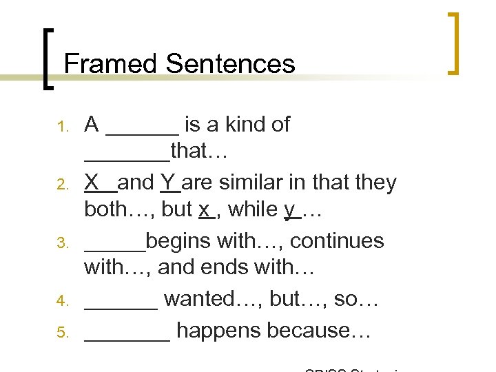 Framed Sentences 1. 2. 3. 4. 5. A ______ is a kind of _______that…