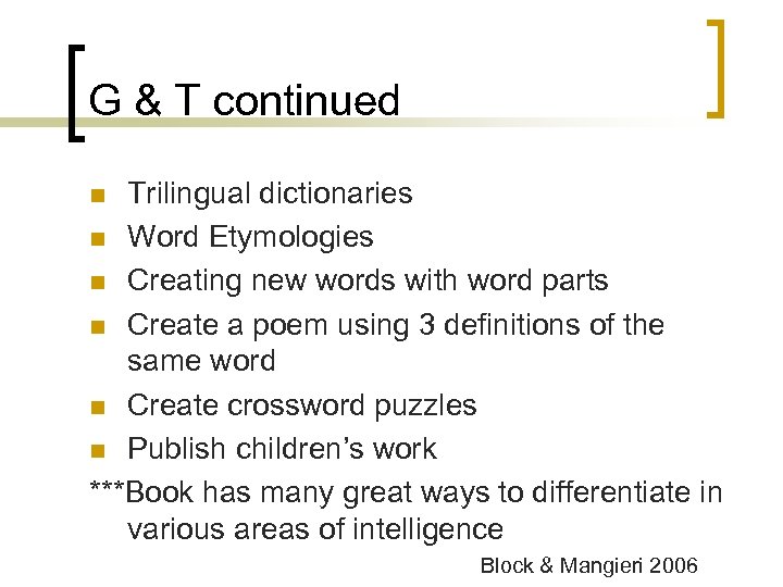 G & T continued Trilingual dictionaries n Word Etymologies n Creating new words with