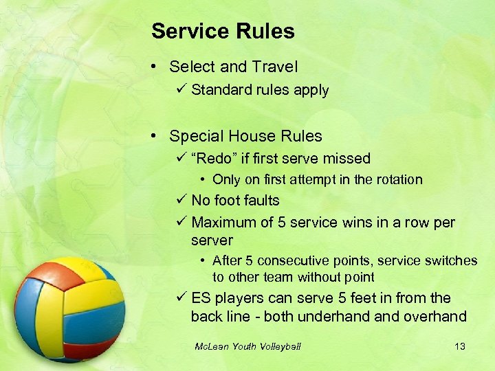 Service Rules • Select and Travel ü Standard rules apply • Special House Rules