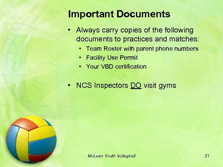 Important Documents • Always carry copies of the following documents to practices and matches: