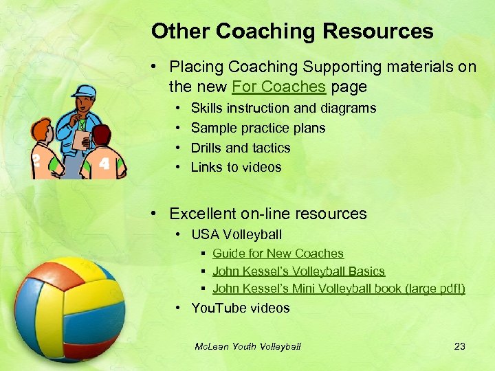 Other Coaching Resources • Placing Coaching Supporting materials on the new For Coaches page