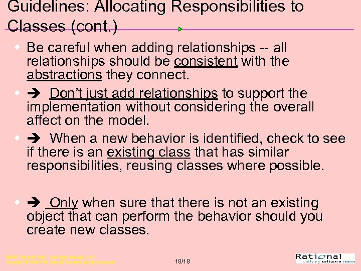 Guidelines: Allocating Responsibilities to Classes (cont. ) w Be careful when adding relationships --