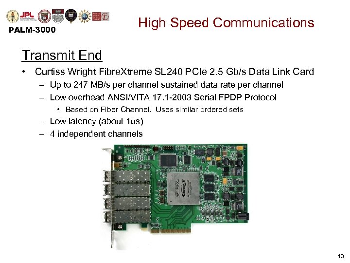 High Speed Communications PALM-3000 Transmit End • Curtiss Wright Fibre. Xtreme SL 240 PCIe