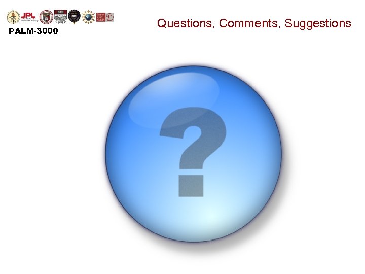 PALM-3000 Questions, Comments, Suggestions 