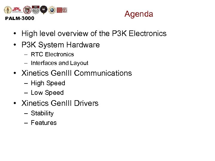 PALM-3000 Agenda • High level overview of the P 3 K Electronics • P