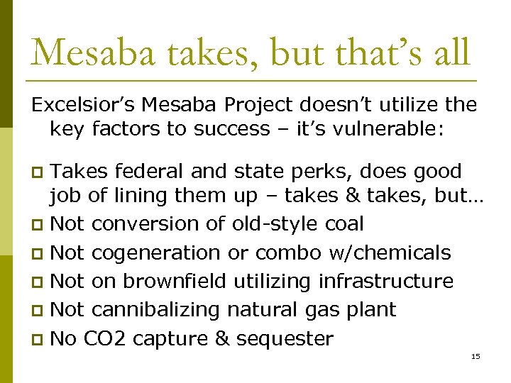 Mesaba takes, but that’s all Excelsior’s Mesaba Project doesn’t utilize the key factors to