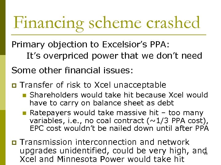 Financing scheme crashed Primary objection to Excelsior’s PPA: It’s overpriced power that we don’t