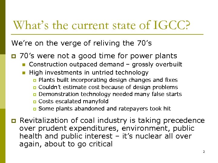 What’s the current state of IGCC? We’re on the verge of reliving the 70’s