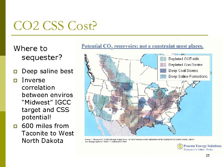 CO 2 CSS Cost? Where to sequester? p p p Deep saline best Inverse