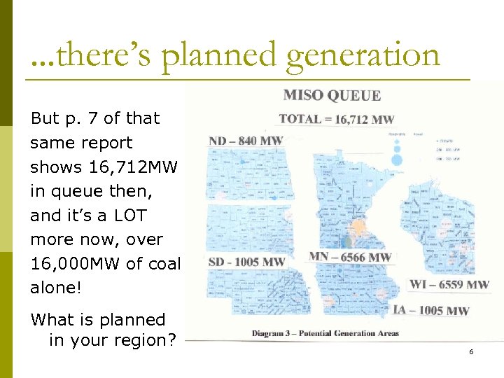 . . . there’s planned generation But p. 7 of that same report shows