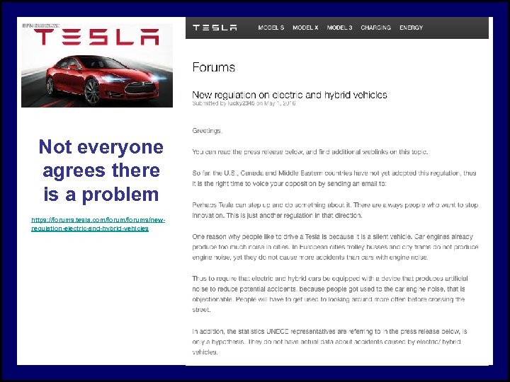 Not everyone agrees there is a problem https: //forums. tesla. com/forums/newregulation-electric-and-hybrid-vehicles 