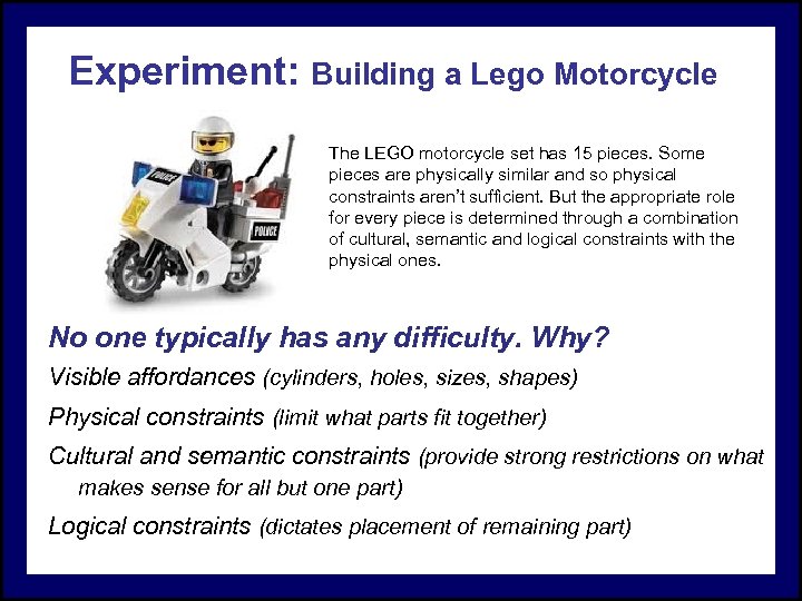 Experiment: Building a Lego Motorcycle The LEGO motorcycle set has 15 pieces. Some pieces