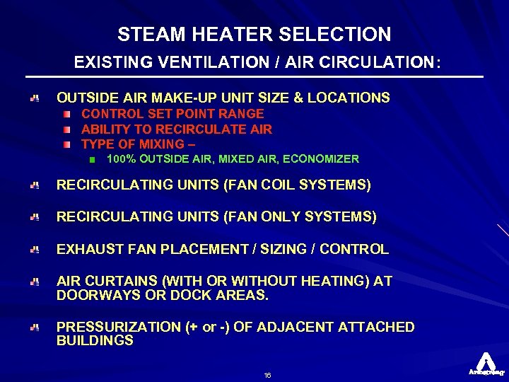 STEAM HEATER SELECTION EXISTING VENTILATION / AIR CIRCULATION: OUTSIDE AIR MAKE-UP UNIT SIZE &