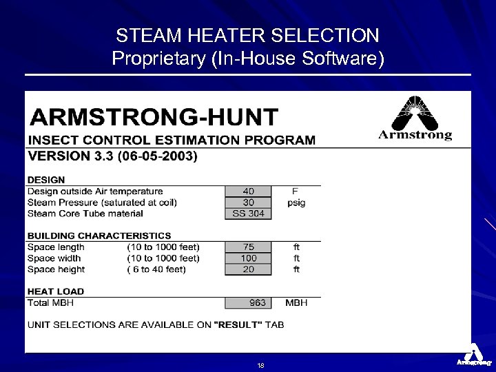 STEAM HEATER SELECTION Proprietary (In-House Software) 18 
