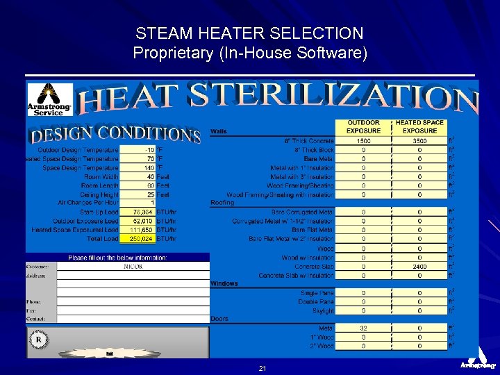 STEAM HEATER SELECTION Proprietary (In-House Software) 21 