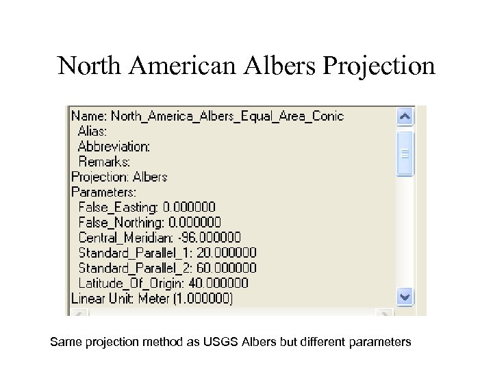 North American Albers Projection Same projection method as USGS Albers but different parameters 