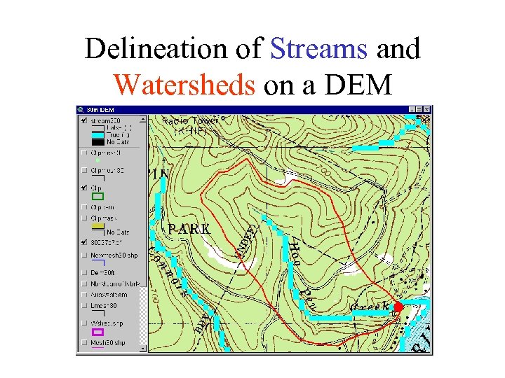 Delineation of Streams and Watersheds on a DEM 