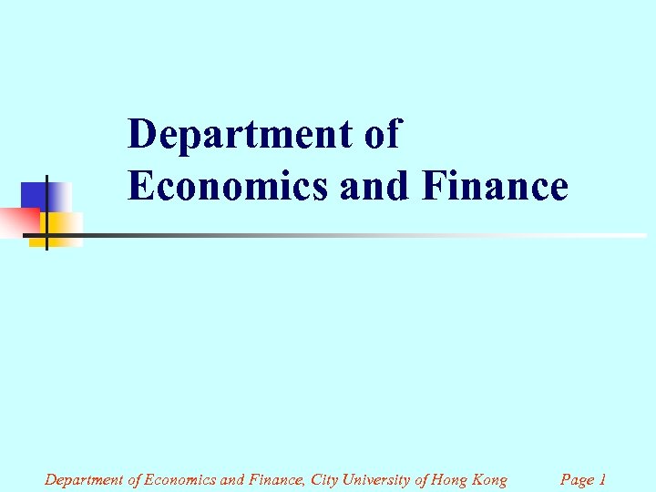 Department of Economics and Finance, City University of Hong Kong Page 1 