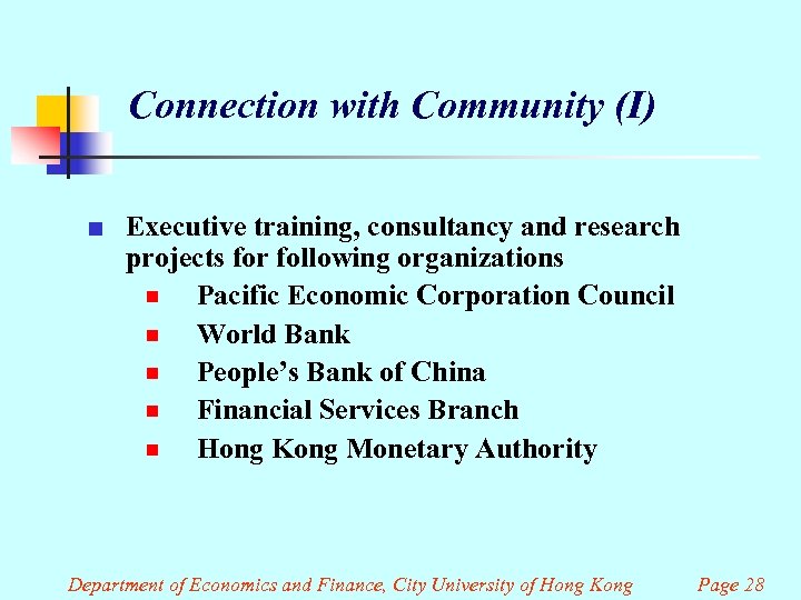 Connection with Community (I) ¢ Executive training, consultancy and research projects for following organizations