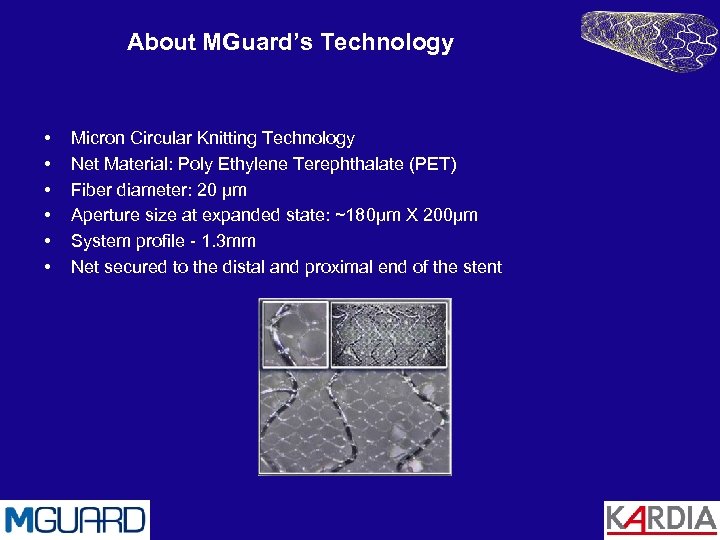 About MGuard’s Technology • • • Micron Circular Knitting Technology Net Material: Poly Ethylene