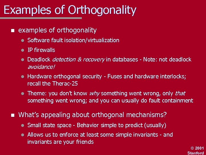 Examples of Orthogonality n examples of orthogonality l l IP firewalls l Deadlock detection