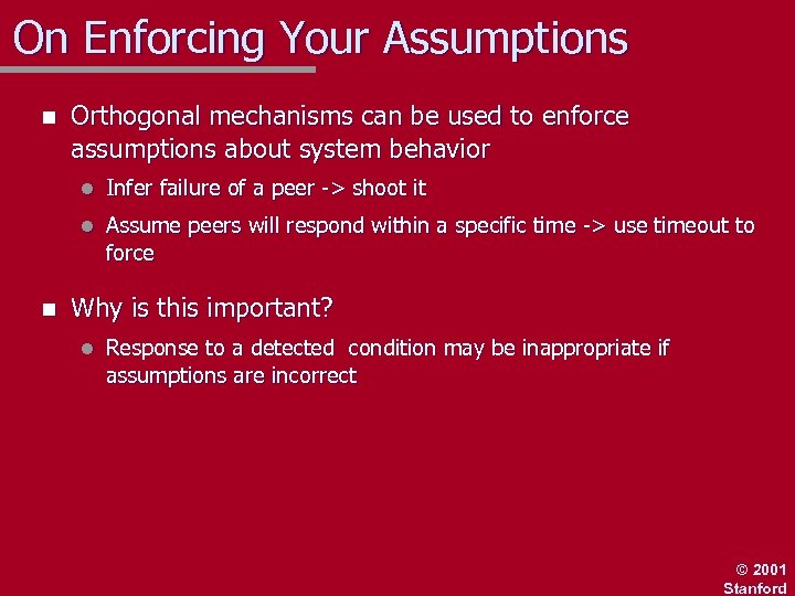 On Enforcing Your Assumptions n Orthogonal mechanisms can be used to enforce assumptions about