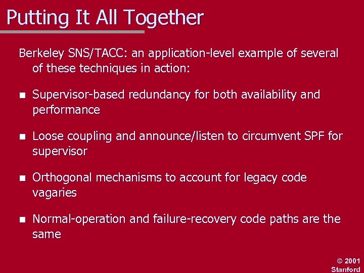 Putting It All Together Berkeley SNS/TACC: an application-level example of several of these techniques