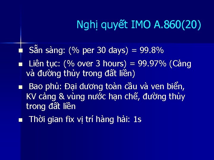 Nghị quyết IMO A. 860(20) n Sẵn sàng: (% per 30 days) = 99.
