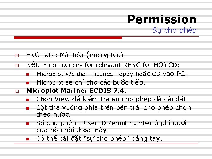 Permission Sự cho phép o o o ENC data: Mật hóa (encrypted) Nếu -