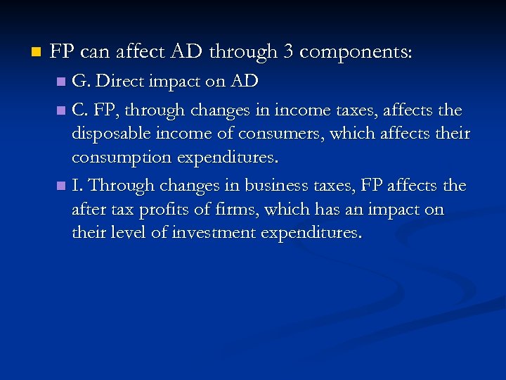 n FP can affect AD through 3 components: G. Direct impact on AD n