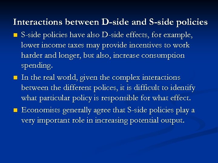 Interactions between D-side and S-side policies n n n S-side policies have also D-side