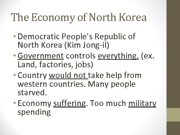 The Economy of North Korea • Democratic People’s Republic of North Korea (Kim Jong-il)