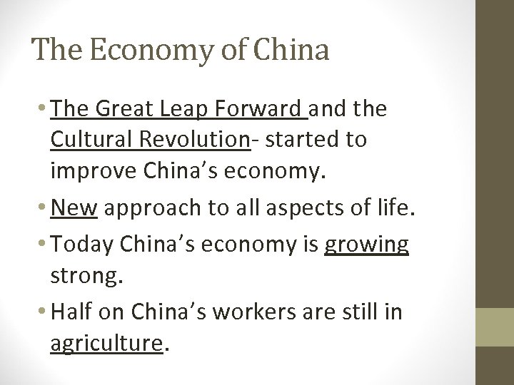 The Economy of China • The Great Leap Forward and the Cultural Revolution- started