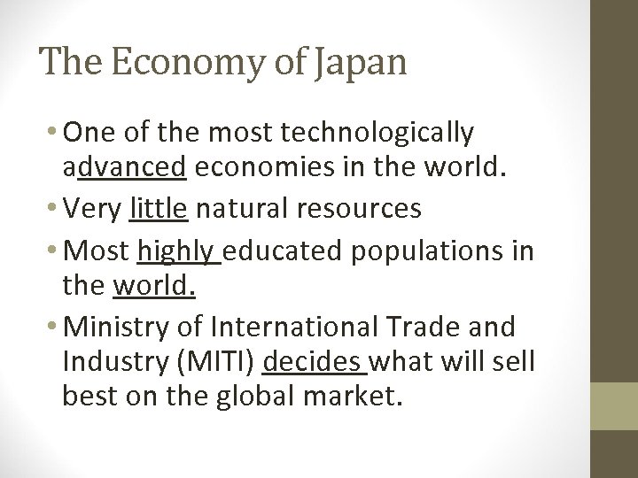 The Economy of Japan • One of the most technologically advanced economies in the